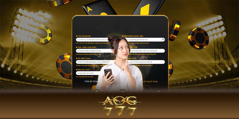 Đăng ký AOG777 – Hướng dẫn đăng ký AOG777 thành công tuyệt đối